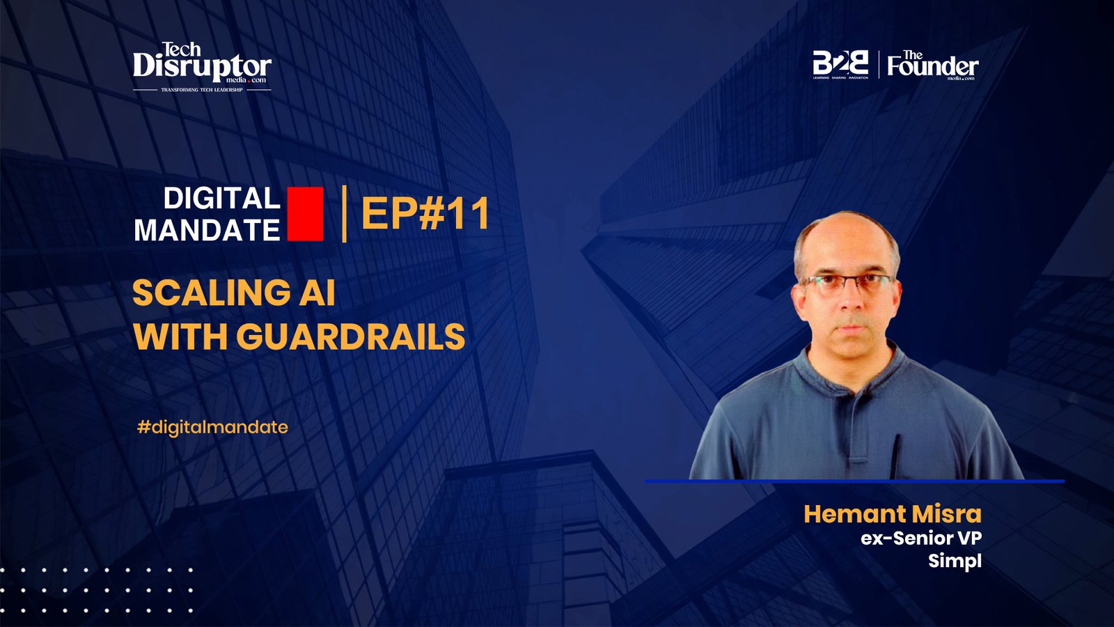 Digital Mandate – Episode 11 | Hemant Misra, ex-Senior VP, Simpl