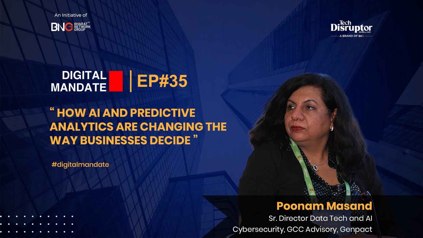Digital Mandate Episode 35 | Ft. Poonam Masand, Sr Director – Data Tech AI Consulting Digital Transformation, GBS & Change advisory, Genpact